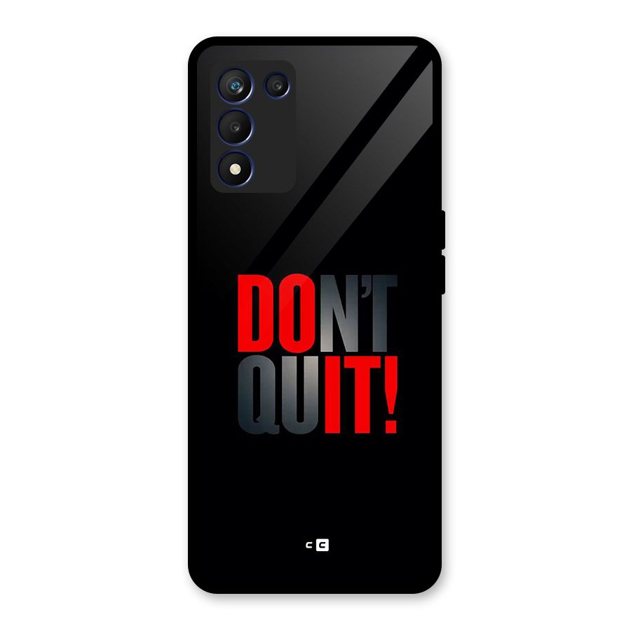 Classic Dont Quit Glass Back Case for Realme 9 5G Speed