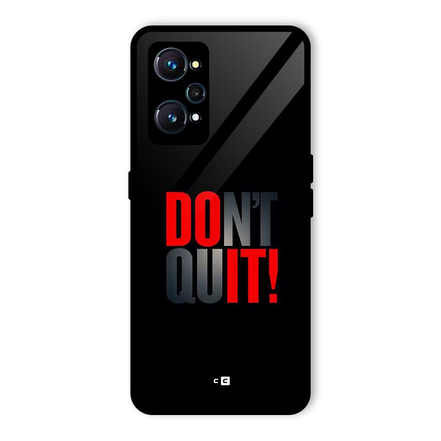 Classic Dont Quit Glass Back Case for Realme GT Neo2