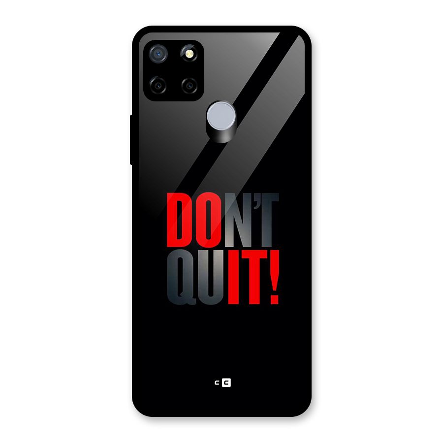 Classic Dont Quit Glass Back Case for Realme Narzo 20