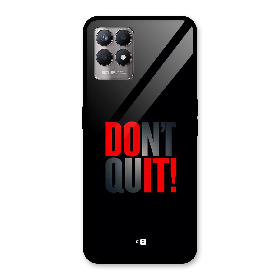 Classic Dont Quit Glass Back Case for Realme Narzo 50