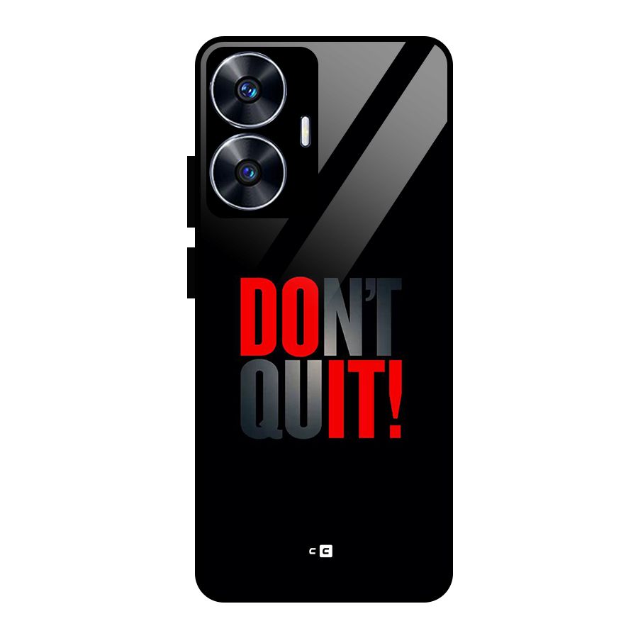 Classic Dont Quit Glass Back Case for Realme Narzo N55