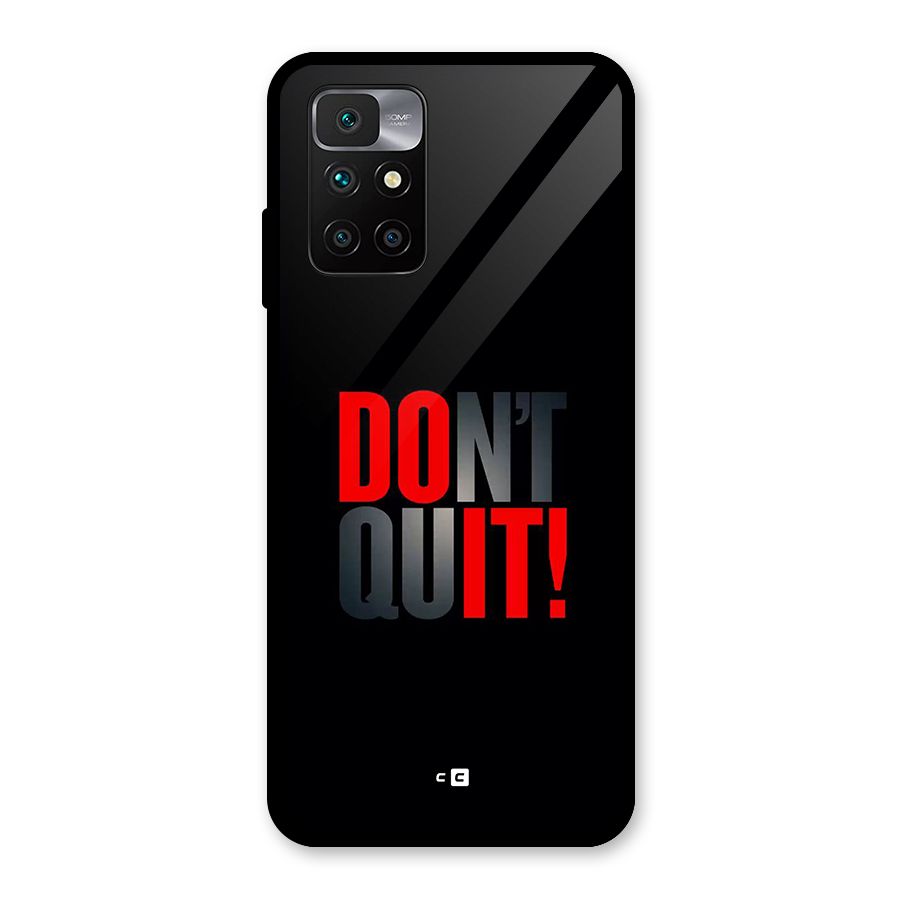 Classic Dont Quit Glass Back Case for Redmi 10 Prime