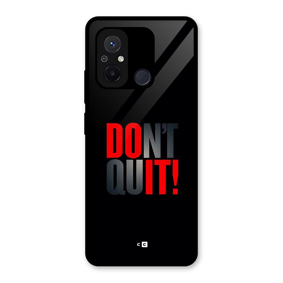 Classic Dont Quit Glass Back Case for Redmi 12C