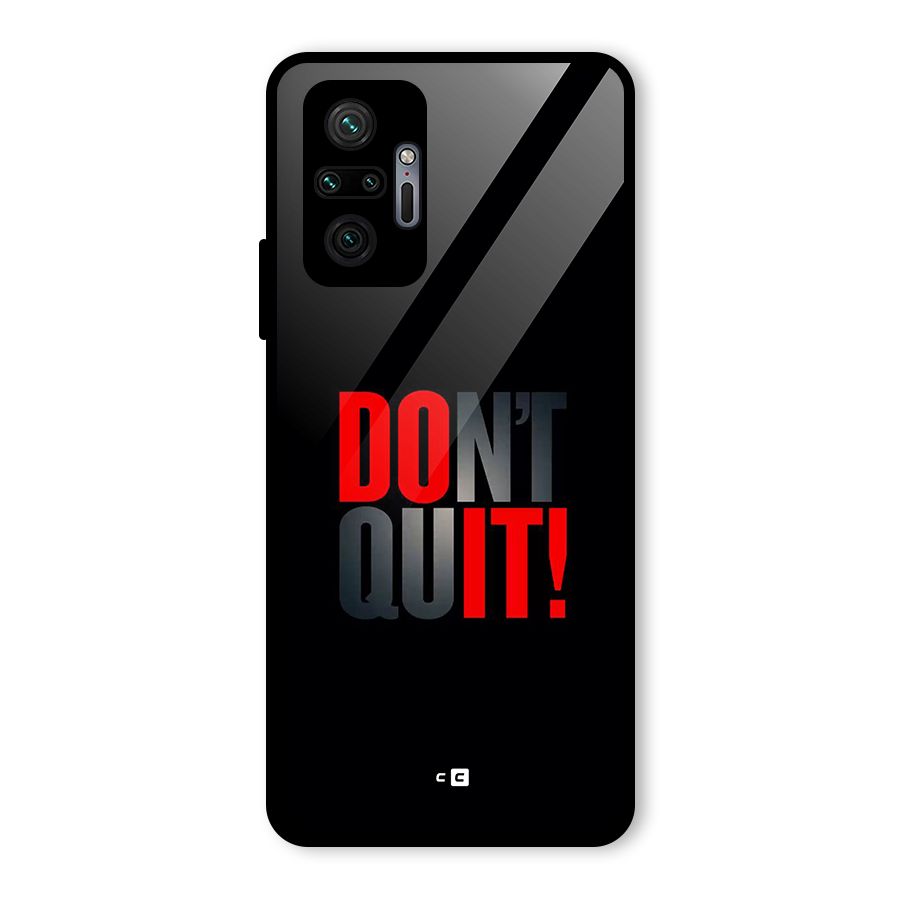 Classic Dont Quit Glass Back Case for Redmi Note 10 Pro
