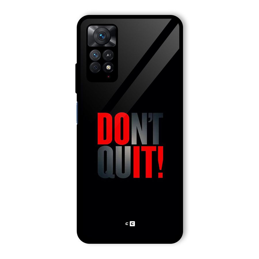 Classic Dont Quit Glass Back Case for Redmi Note 11 Pro