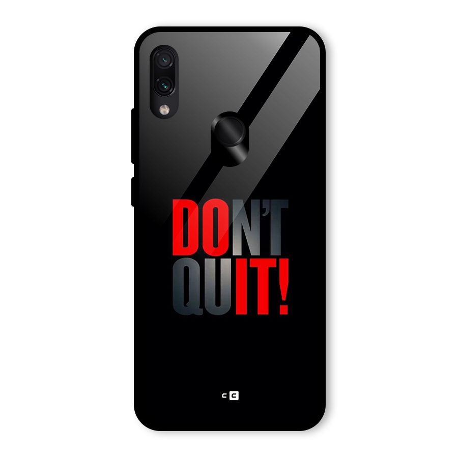 Classic Dont Quit Glass Back Case for Redmi Note 7 Pro