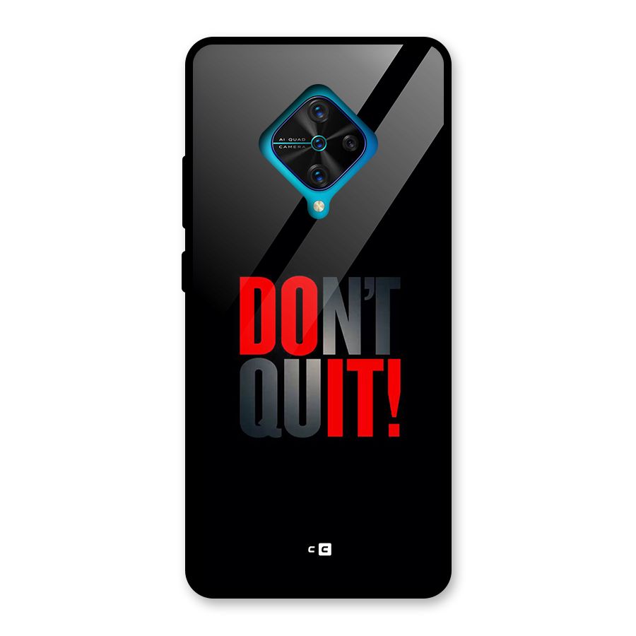 Classic Dont Quit Glass Back Case for Vivo S1 Pro