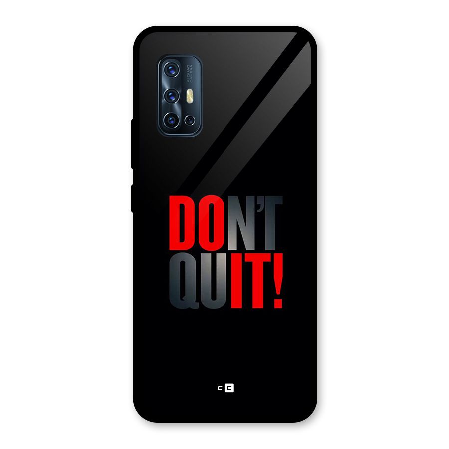 Classic Dont Quit Glass Back Case for Vivo V17