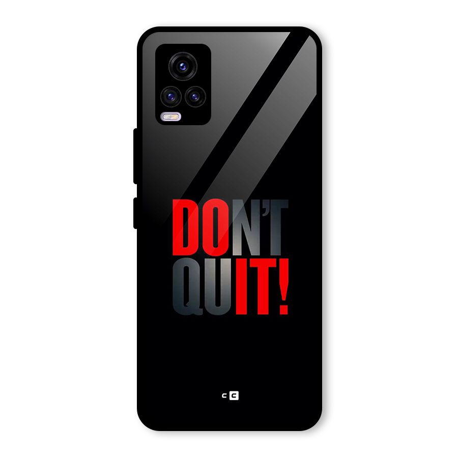 Classic Dont Quit Glass Back Case for Vivo V20