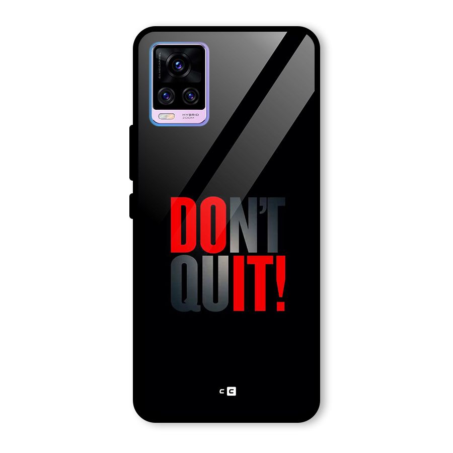 Classic Dont Quit Glass Back Case for Vivo V20 Pro