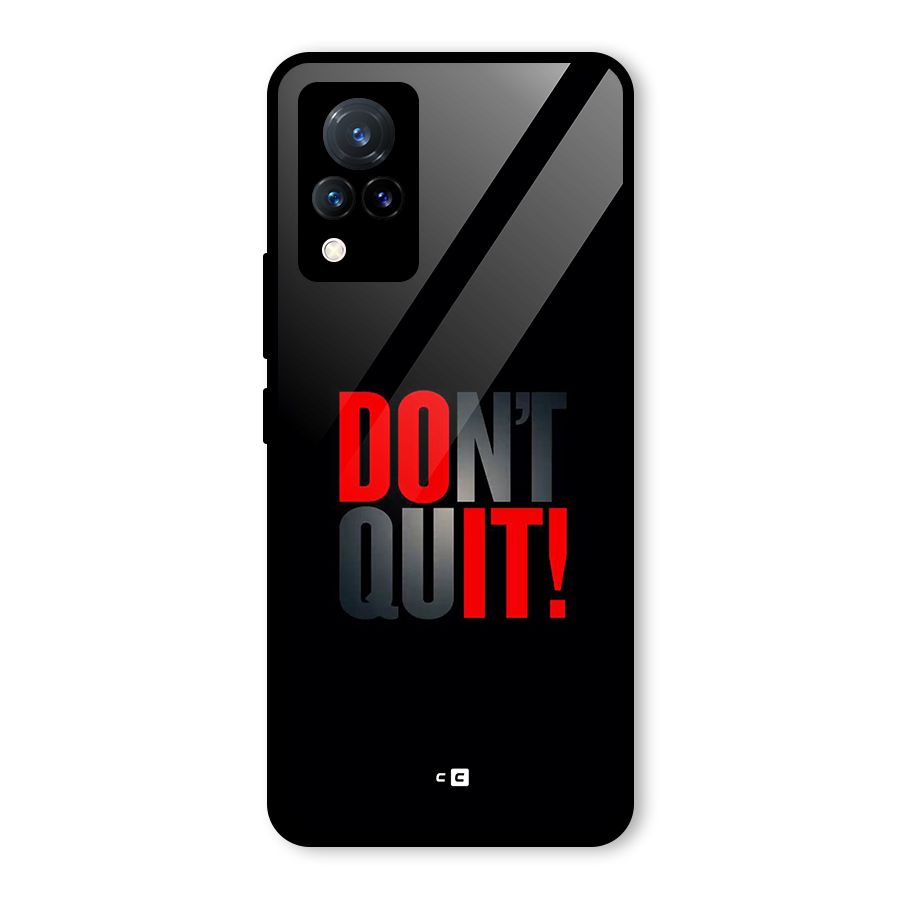 Classic Dont Quit Glass Back Case for Vivo V21 5G