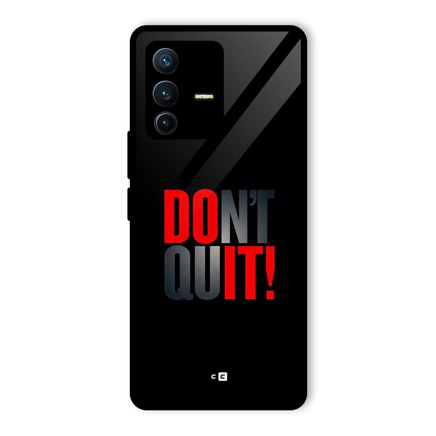 Classic Dont Quit Glass Back Case for Vivo V23 Pro