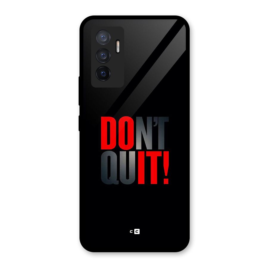 Classic Dont Quit Glass Back Case for Vivo V23e
