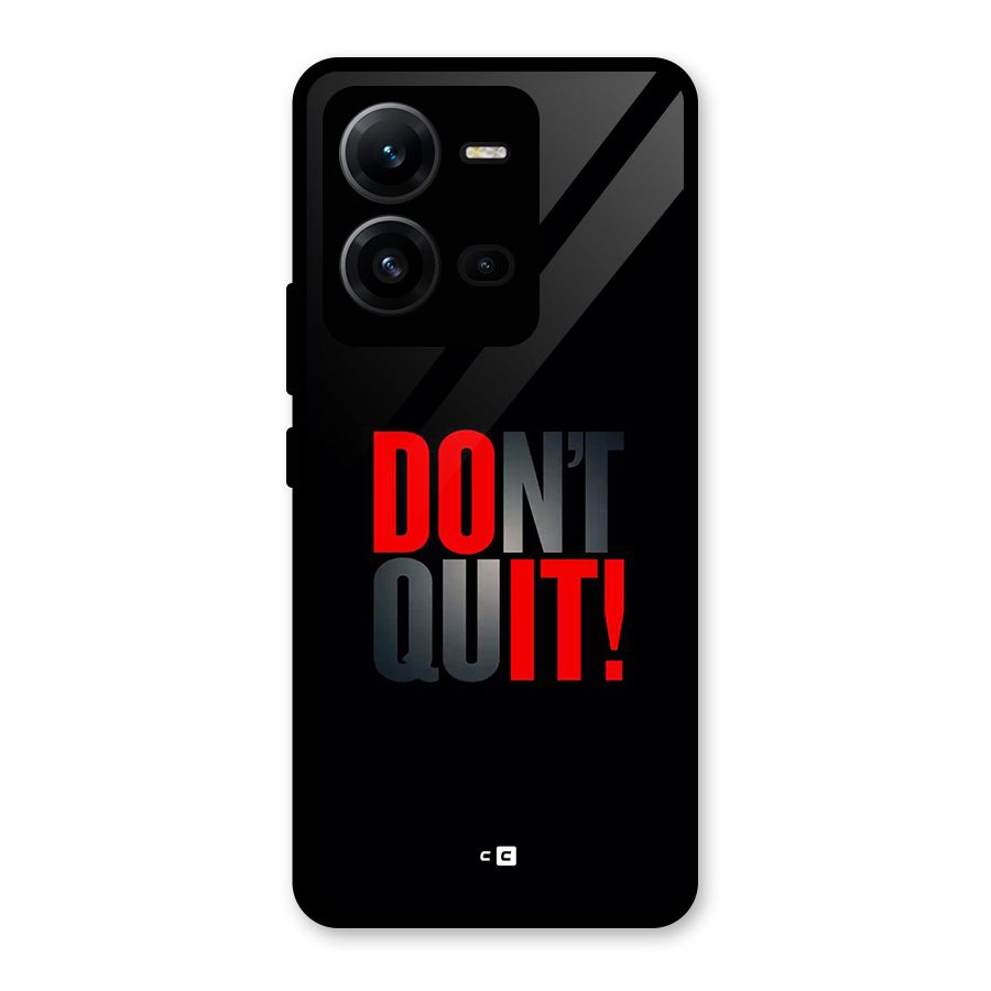 Classic Dont Quit Glass Back Case for Vivo V25