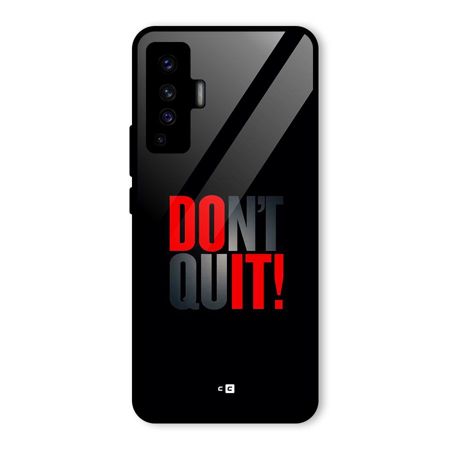 Classic Dont Quit Glass Back Case for Vivo X50
