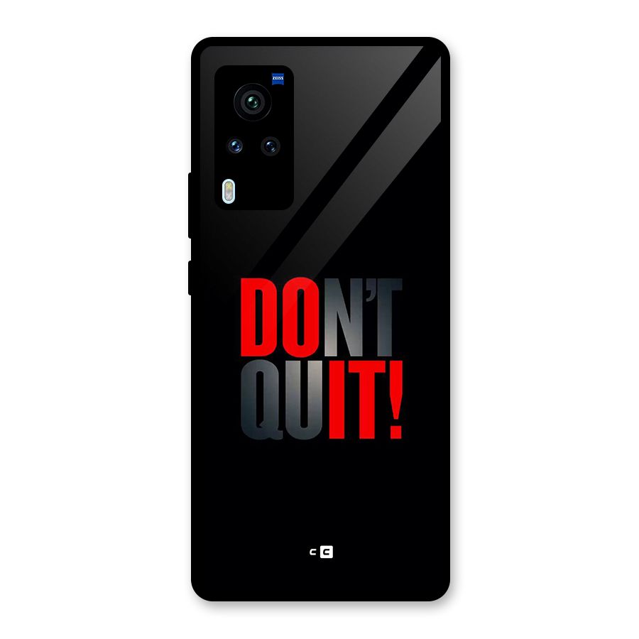 Classic Dont Quit Glass Back Case for Vivo X60 Pro