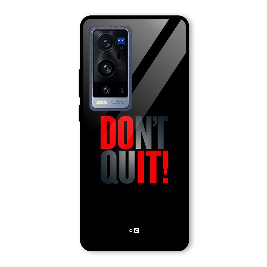 Classic Dont Quit Glass Back Case for Vivo X60 Pro Plus