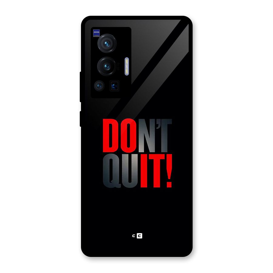 Classic Dont Quit Glass Back Case for Vivo X70 Pro