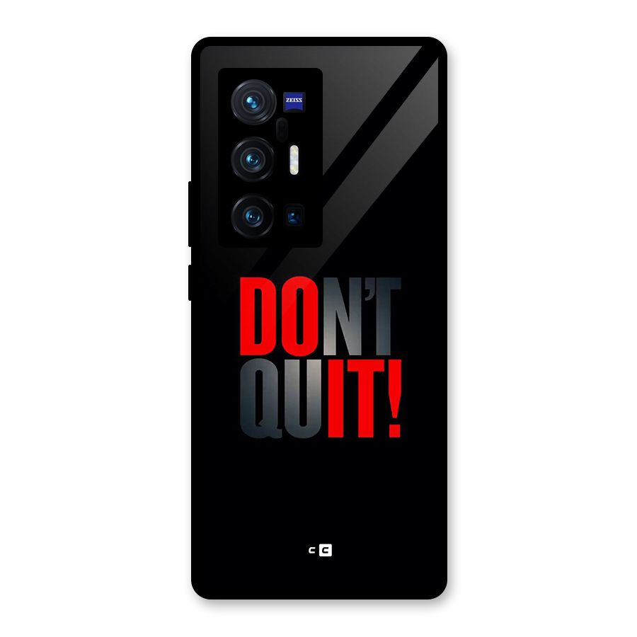 Classic Dont Quit Glass Back Case for Vivo X70 Pro Plus