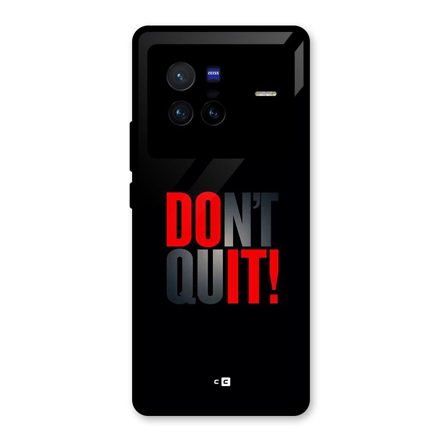 Classic Dont Quit Glass Back Case for Vivo X80