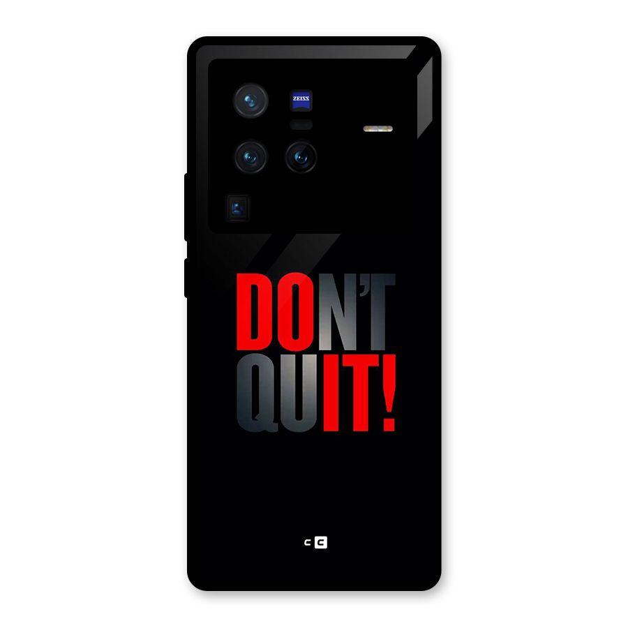 Classic Dont Quit Glass Back Case for Vivo X80 Pro