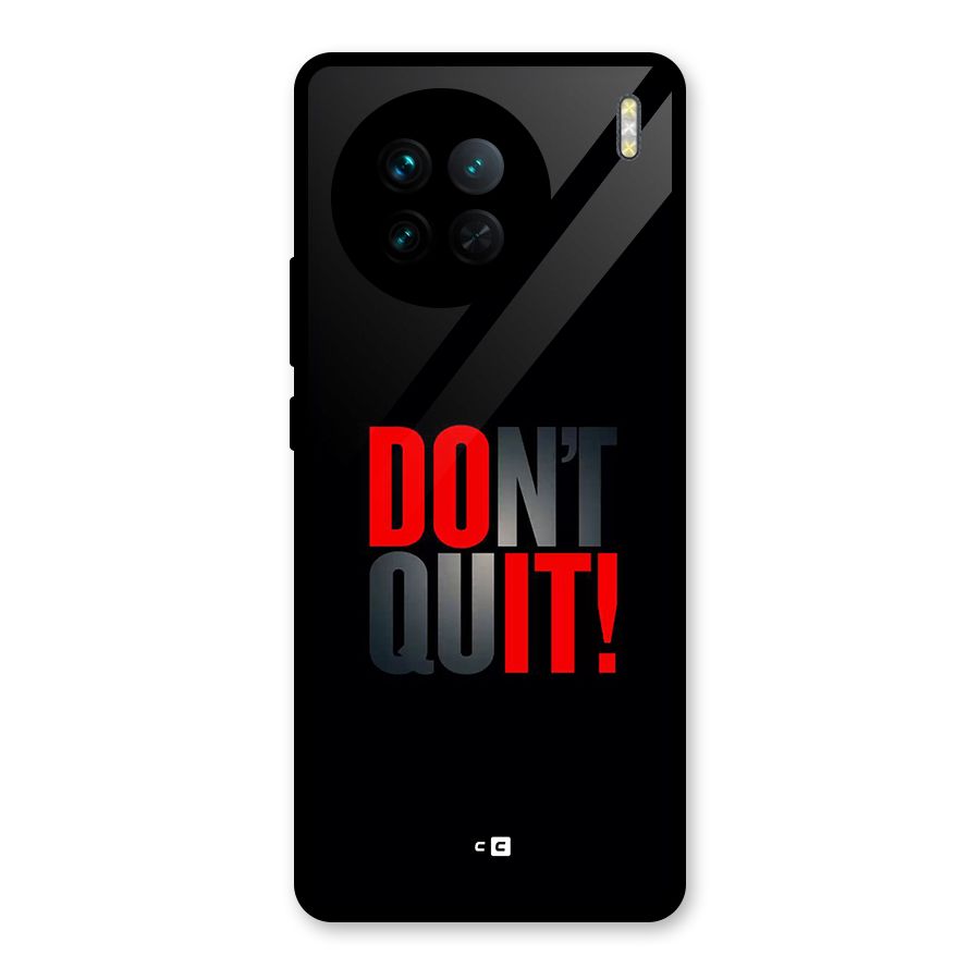 Classic Dont Quit Glass Back Case for Vivo X90