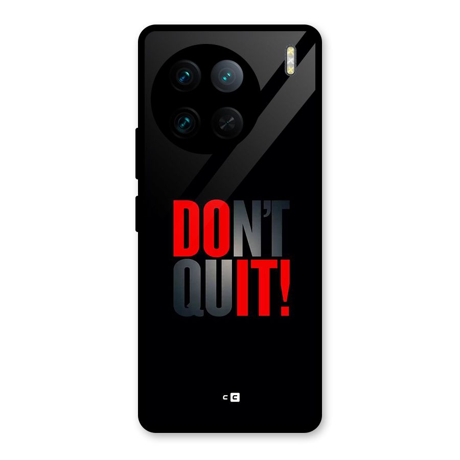 Classic Dont Quit Glass Back Case for Vivo X90 Pro