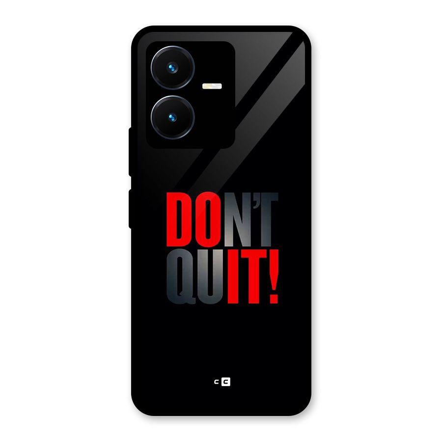 Classic Dont Quit Glass Back Case for Vivo Y22