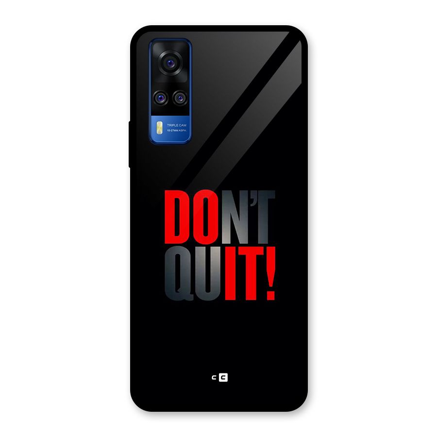 Classic Dont Quit Glass Back Case for Vivo Y31