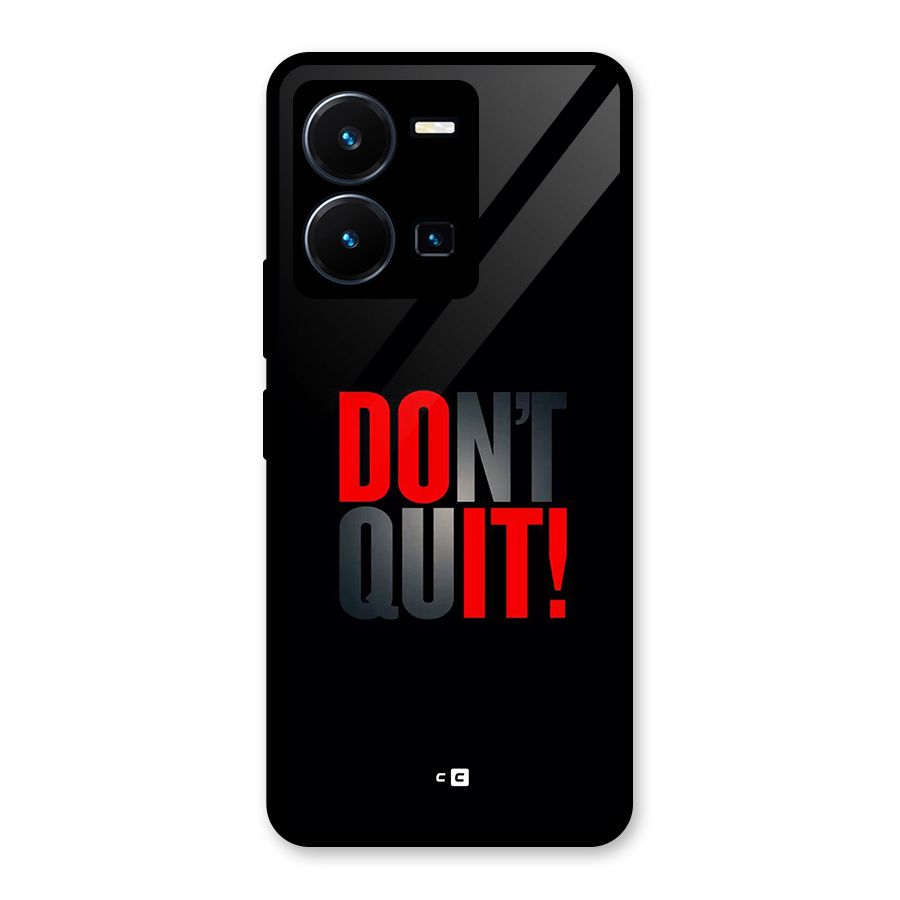 Classic Dont Quit Glass Back Case for Vivo Y35