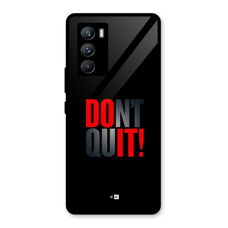 Classic Dont Quit Glass Back Case for Vivo iQOO 9 SE