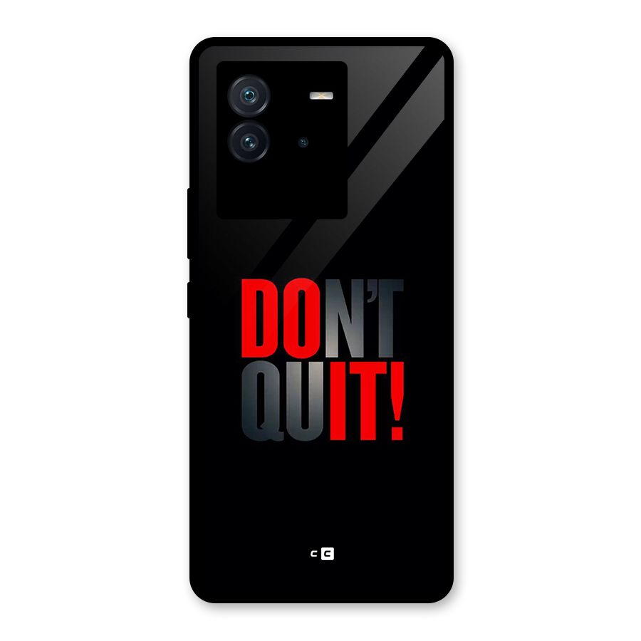 Classic Dont Quit Glass Back Case for Vivo iQOO Neo 6 5G