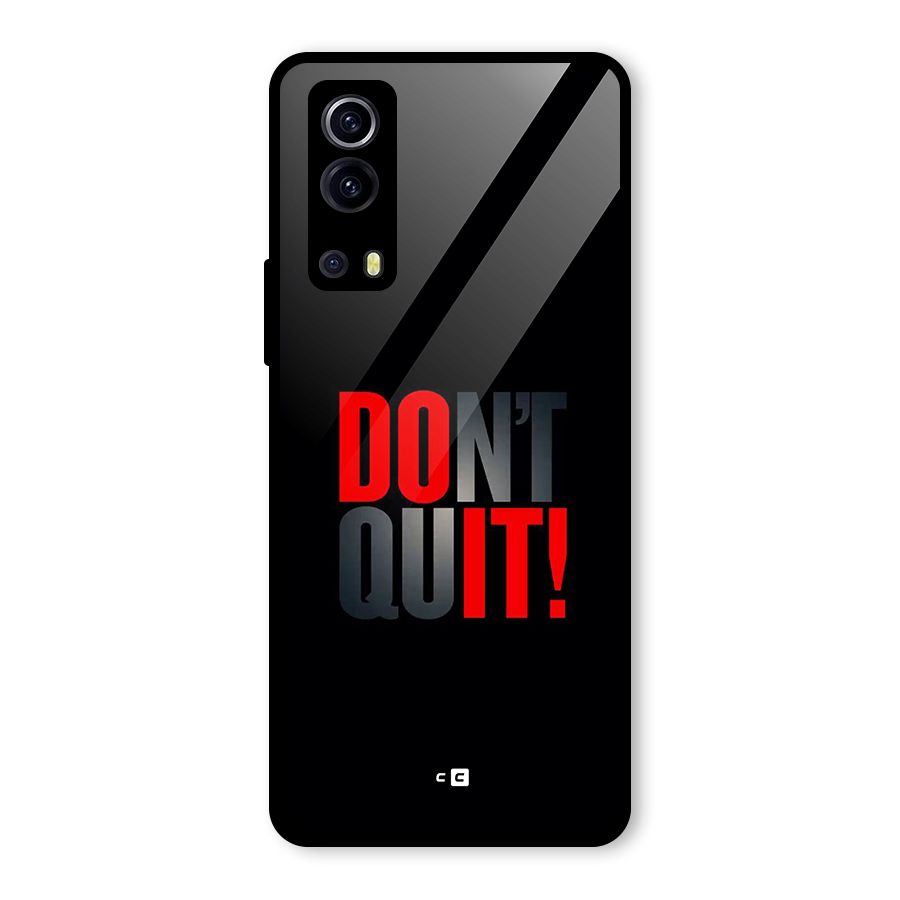 Classic Dont Quit Glass Back Case for Vivo iQOO Z3