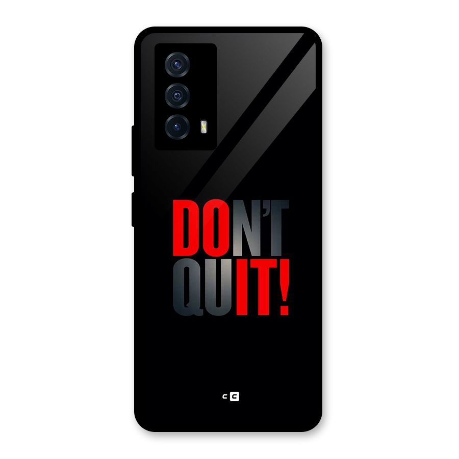 Classic Dont Quit Glass Back Case for Vivo iQOO Z5