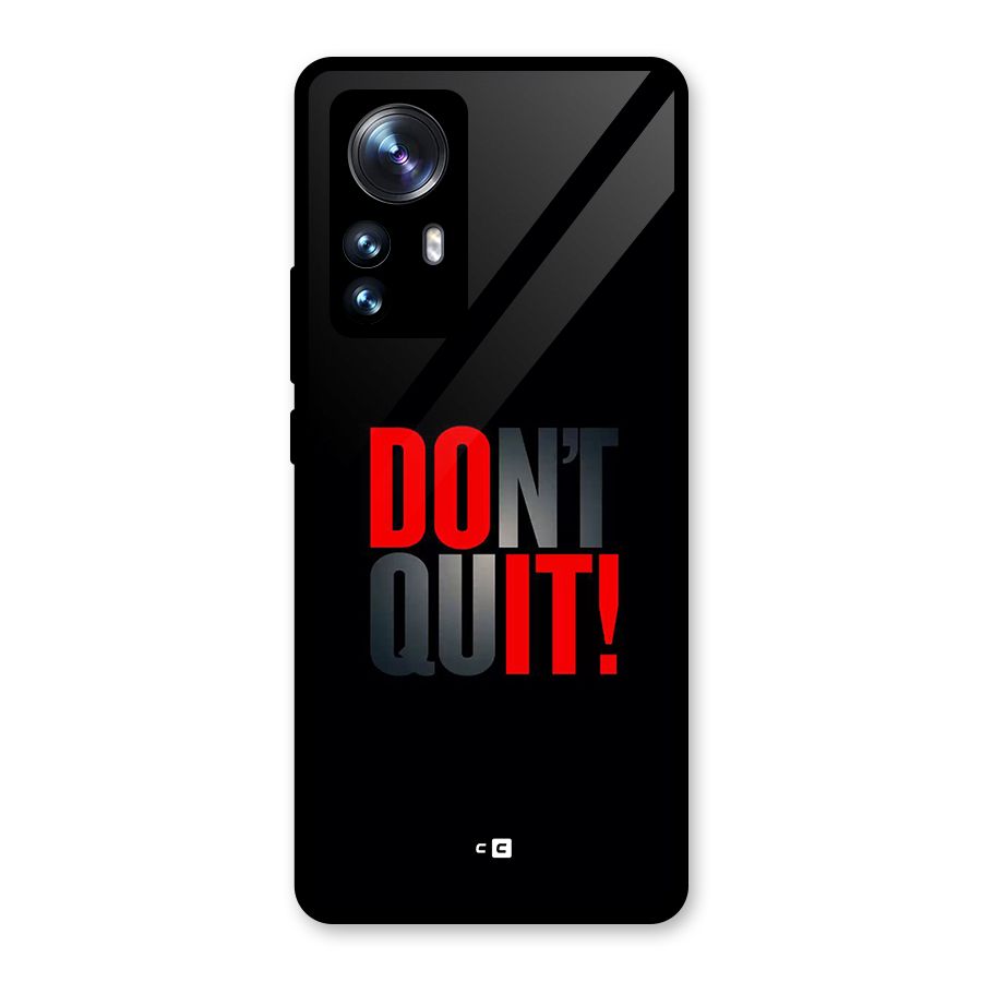 Classic Dont Quit Glass Back Case for Xiaomi 12 Pro