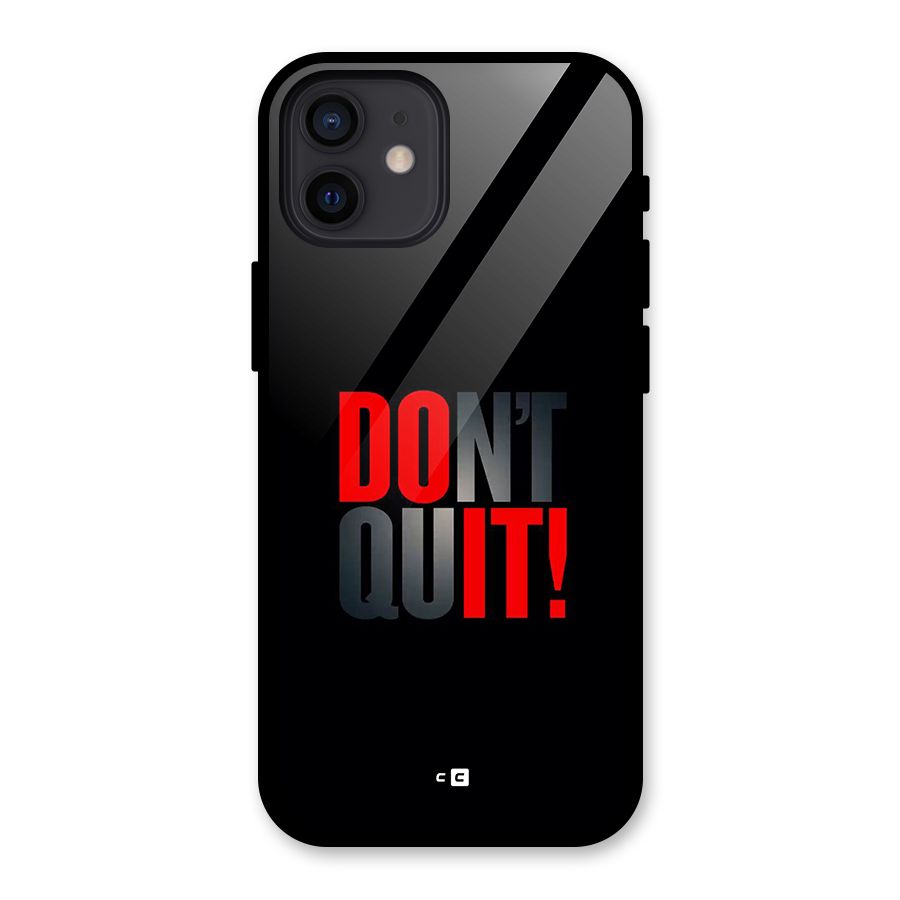 Classic Dont Quit Glass Back Case for iPhone 12