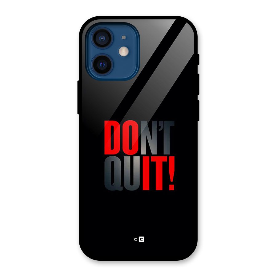 Classic Dont Quit Glass Back Case for iPhone 12 Mini