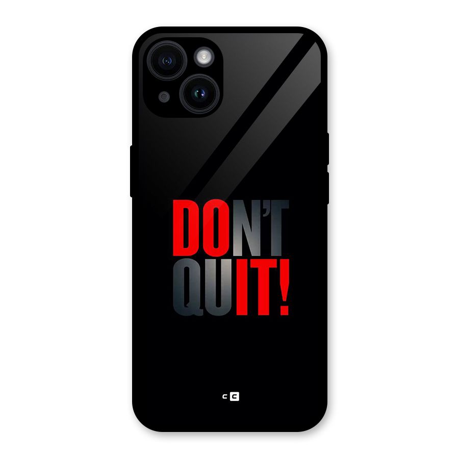 Classic Dont Quit Glass Back Case for iPhone 14