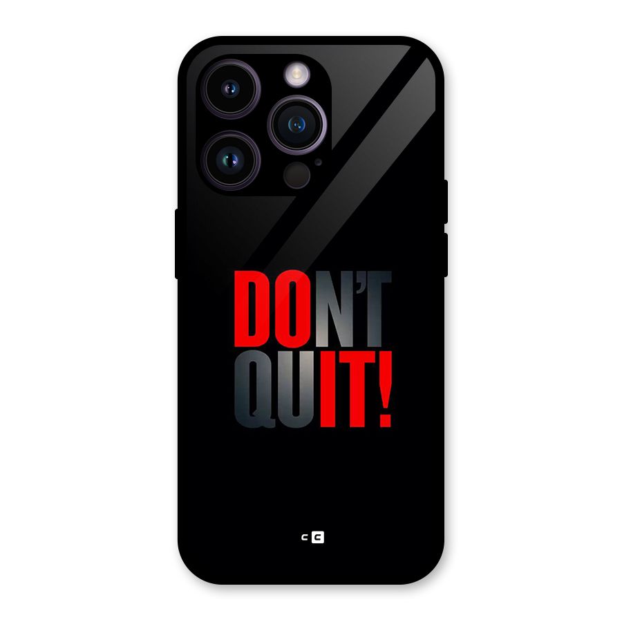 Classic Dont Quit Glass Back Case for iPhone 14 Pro
