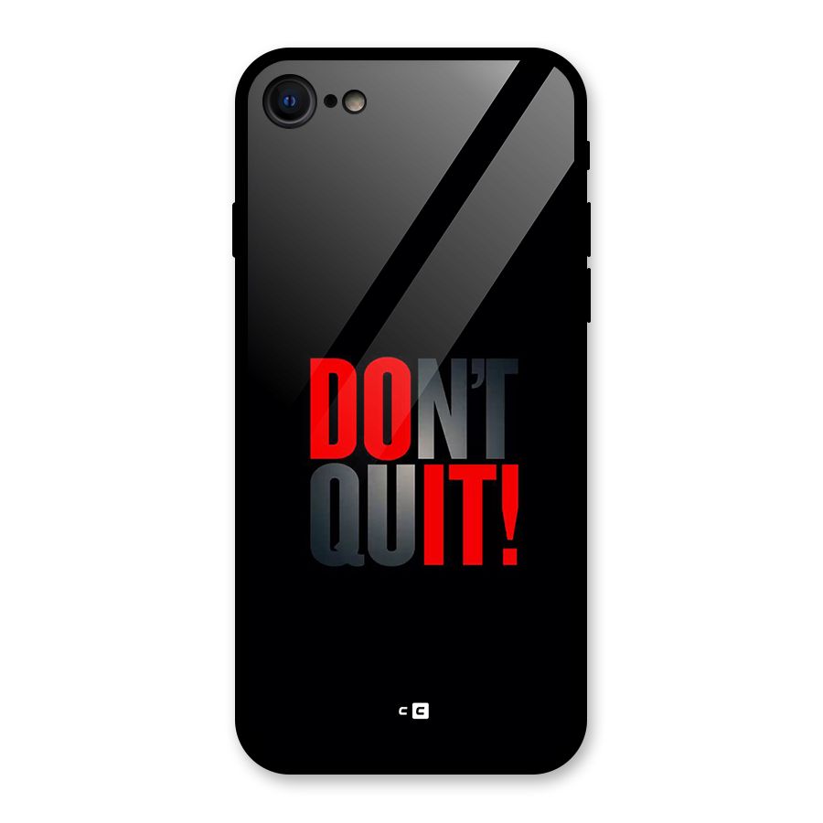 Classic Dont Quit Glass Back Case for iPhone 7