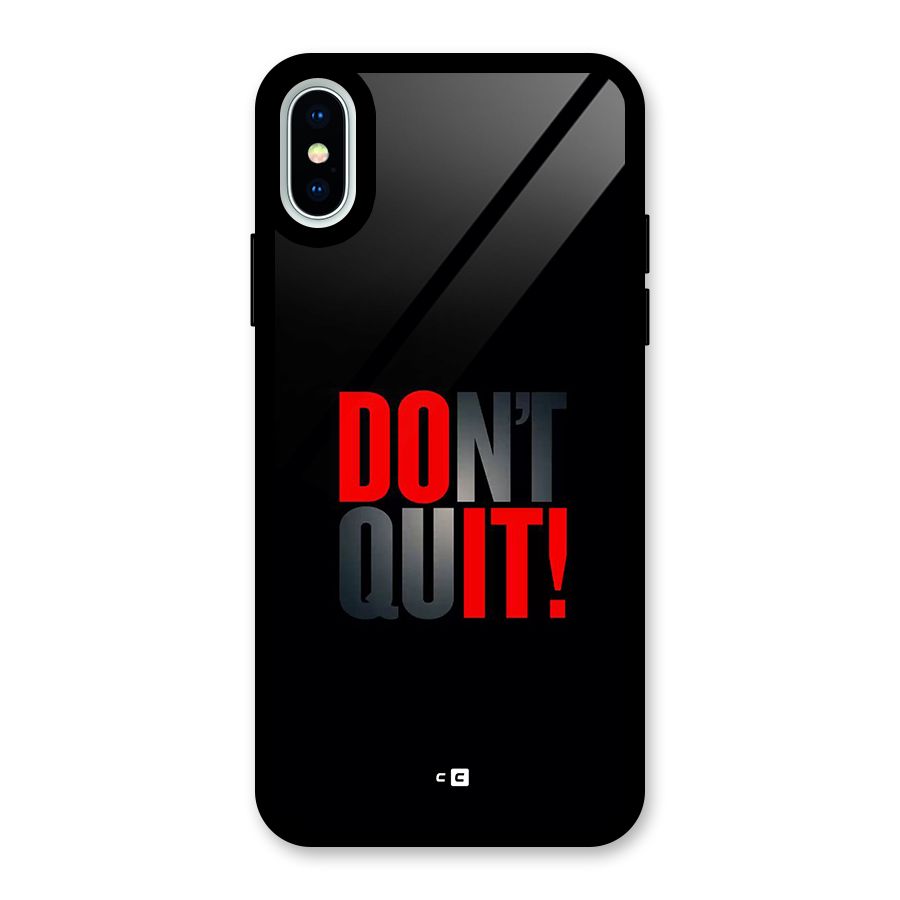 Classic Dont Quit Glass Back Case for iPhone XS