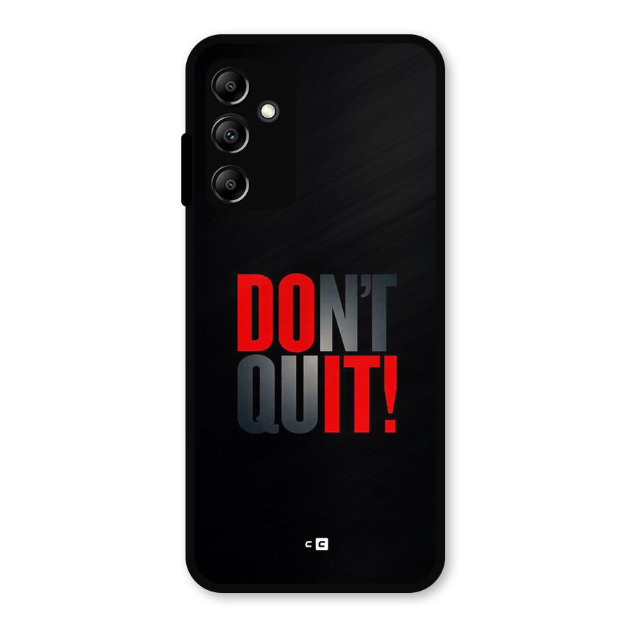 Classic Dont Quit Metal Back Case for Galaxy A14 5G
