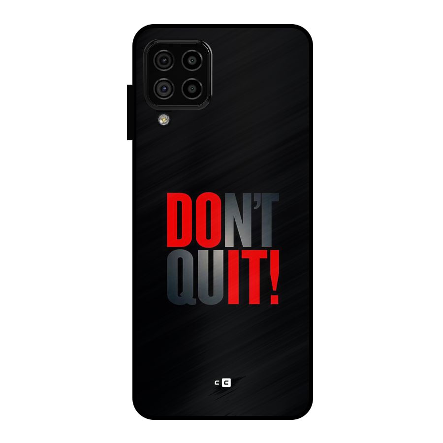 Classic Dont Quit Metal Back Case for Galaxy A22 4G