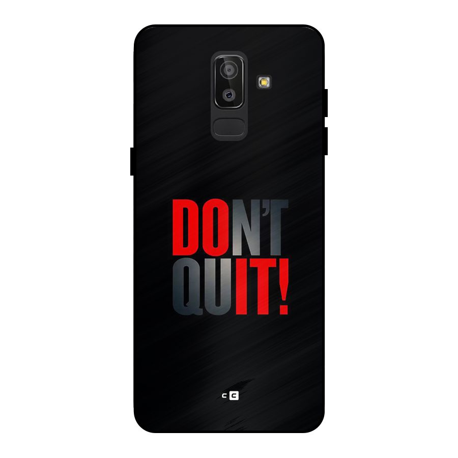 Classic Dont Quit Metal Back Case for Galaxy J8