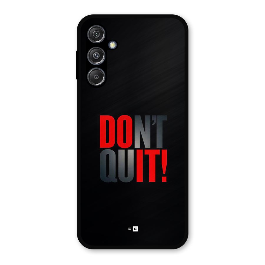 Classic Dont Quit Metal Back Case for Galaxy M34 5G