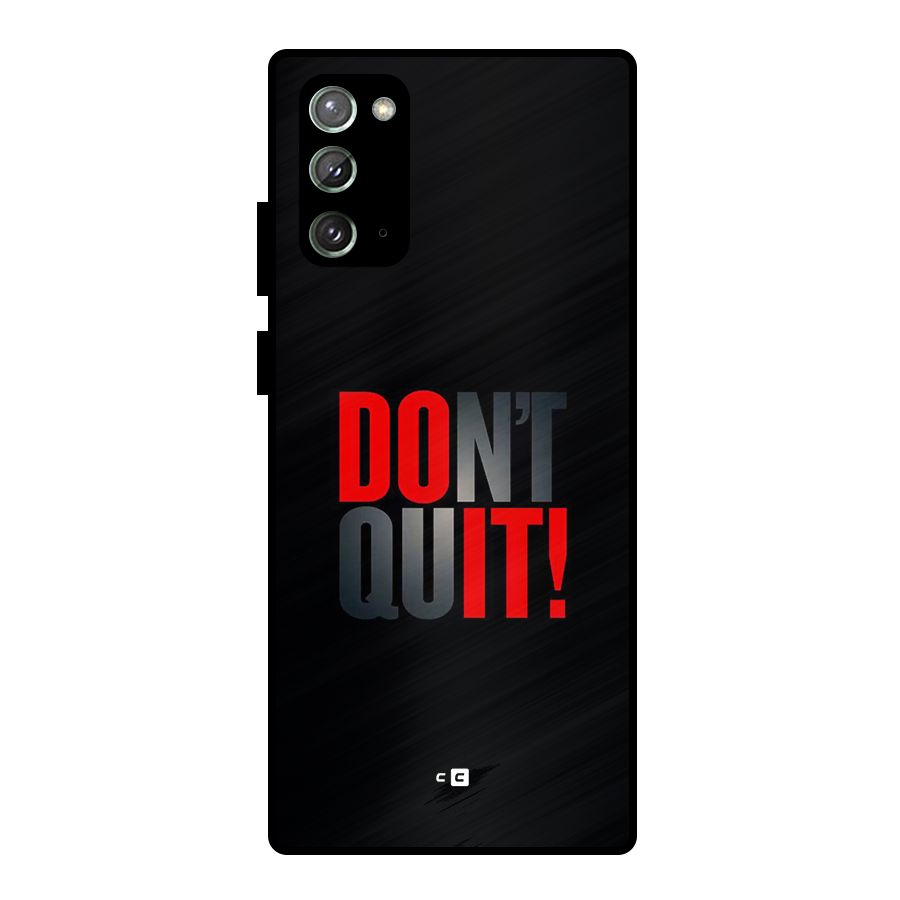 Classic Dont Quit Metal Back Case for Galaxy Note 20
