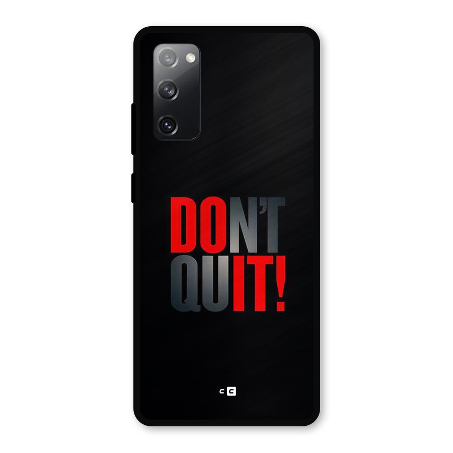 Classic Dont Quit Metal Back Case for Galaxy S20 FE 5G