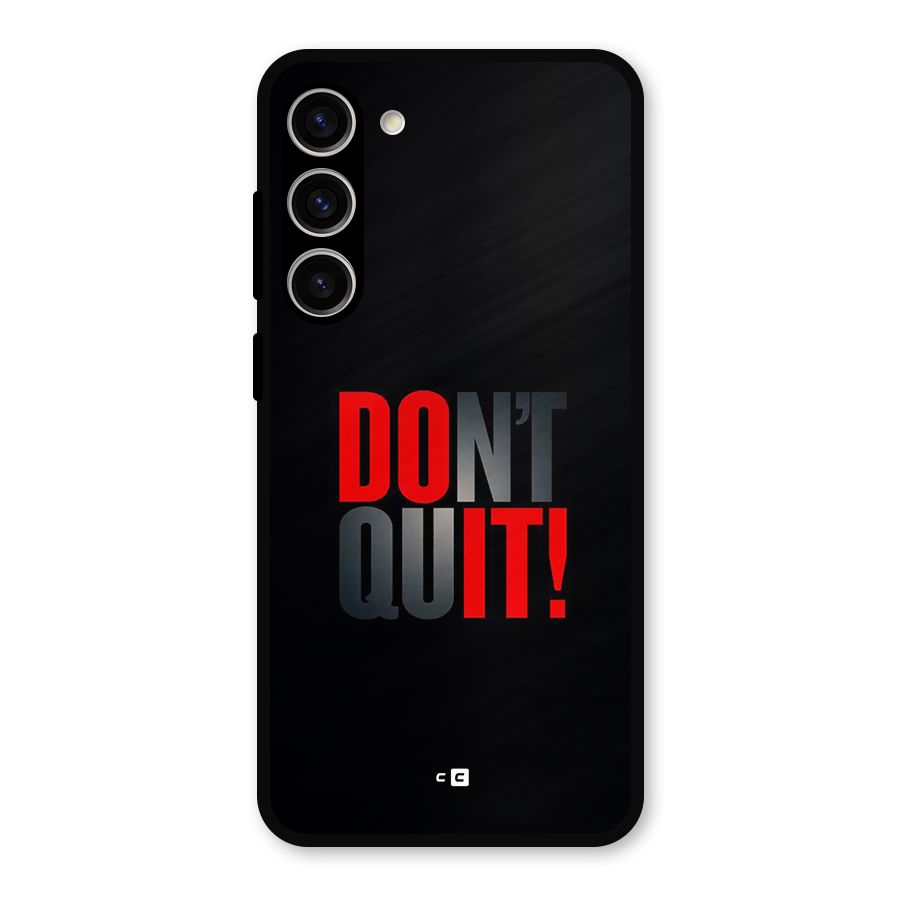 Classic Dont Quit Metal Back Case for Galaxy S23 Plus
