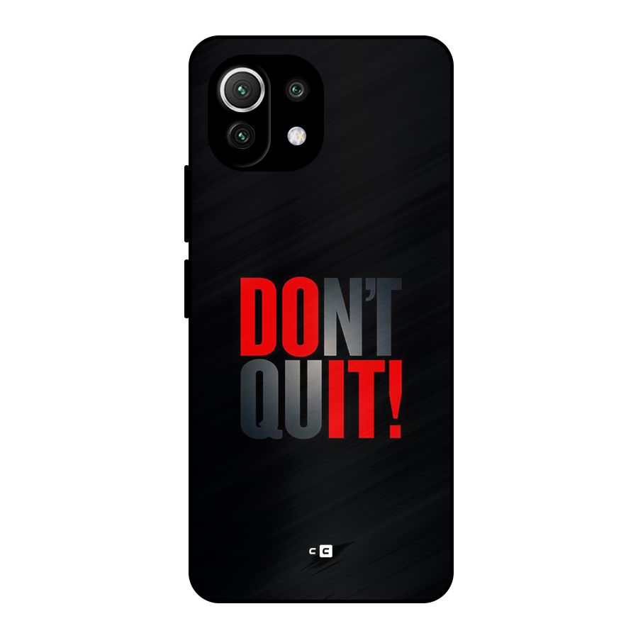 Classic Dont Quit Metal Back Case for Mi 11 Lite