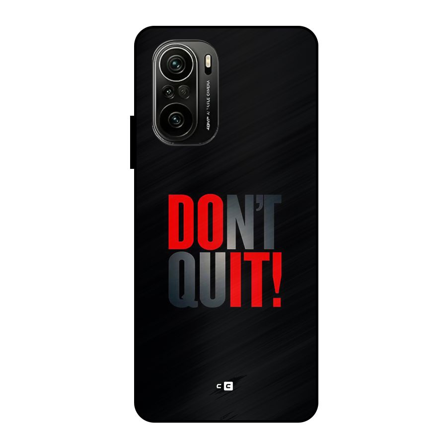 Classic Dont Quit Metal Back Case for Mi 11x